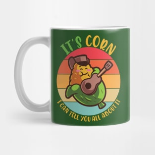 It's Corn, Funny Memes, Its Corn For Corn Memes Mug